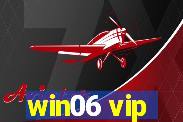 win06 vip